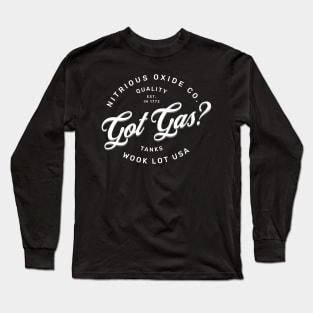 Got Gas? Nitrous Oxide Long Sleeve T-Shirt